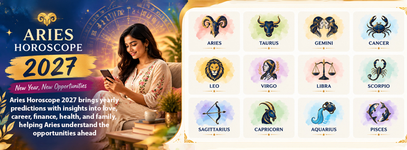 Aries Horoscope 2027: Love, Career, Finance & Marriage