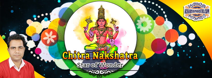 Chitra Nakshatra - Star of Wonder