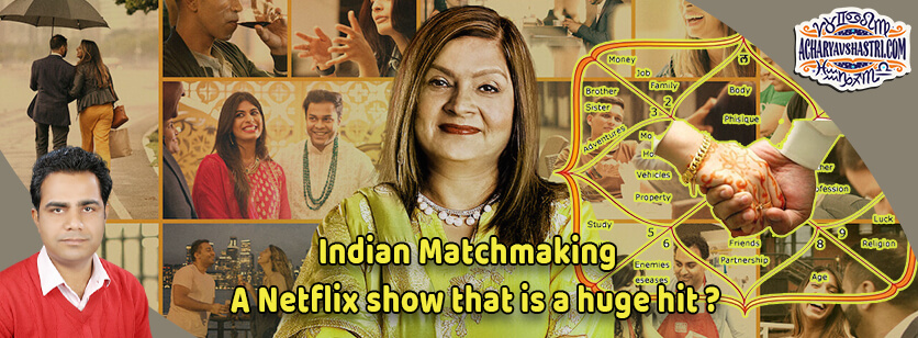 Indian Matchmaking: A Netflix show that is a huge hit?