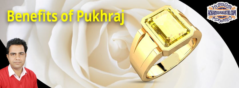 What are the Benefits of Pukhraj Stone