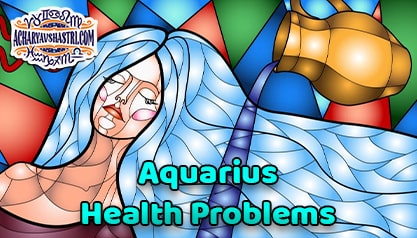 Aquarius Sign - Health and Medical Astrology