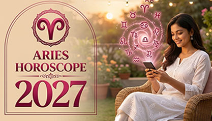 Aries Horoscope 2027: Love, Career, Finance & Marriage