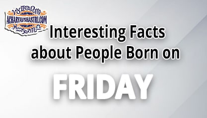 Personality Traits of People Born on Friday