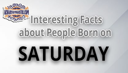 Personality Traits of People Born on Saturday