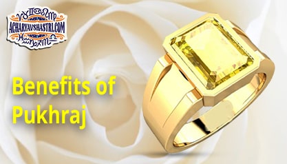 What are the Benefits of Pukhraj Stone