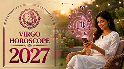 Virgo Horoscope 2027: Career, Love, Marriage, Finance, Health & Life Predictions